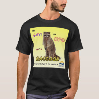Wees Gay Do Crime om een wasbeer te adopteren T-shirt