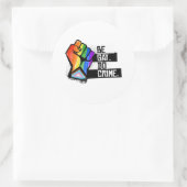 Wees Gay Do Crime Ronde Sticker (Tas)