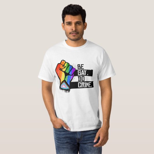 Wees Gay Do Crime T-shirt (Voorkant volledig)