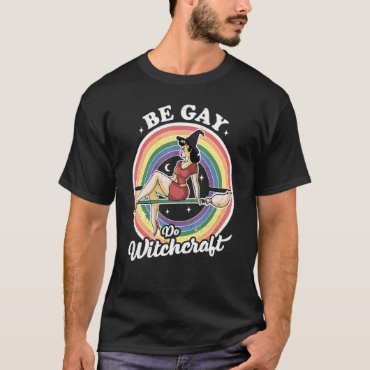 Wees Gay Do Witchcraft Gay Lesbian Pagan Pride Wit T-shirt (Voorkant)
