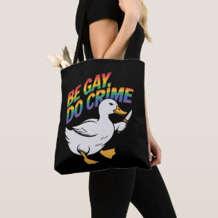 Wees Gay Doe Misdaad Grappige Gans Regenboog Trots Tote Bag