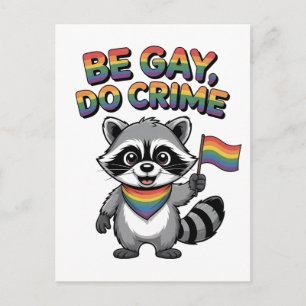 Wees Gay Doe Misdaad Grappige Wilde Wasbeer LGBTQ Feestdagenkaart
