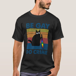 Wees Gay Doe Misdaad  Kat Gay Pride Lgbt Bondgenoo T-shirt
