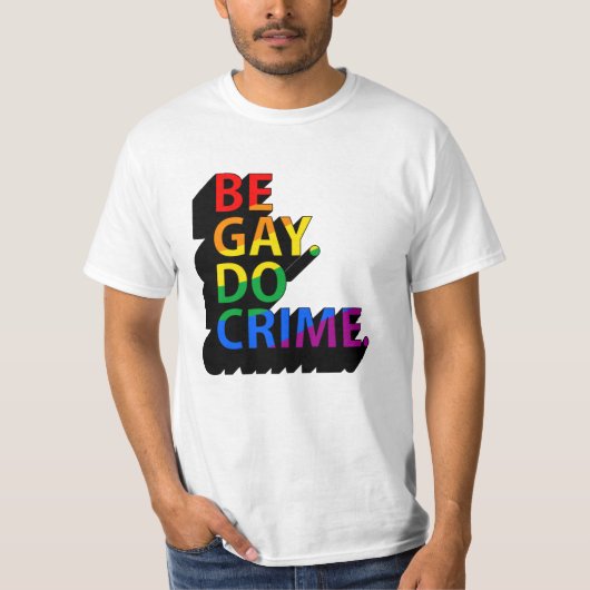 WEES GAY, DOE MISDAAD T-SHIRT (Voorkant)