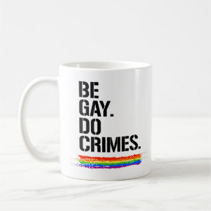 Wees Gay Doe Misdaden Koffiemok