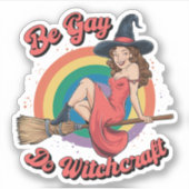 Wees Gay Doe Witchcraft Gay Pride Heks Halloween Sticker (Voorkant)