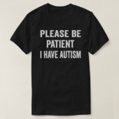 Wees geduld als ik autisme Essential T-Shirt heb (Design voorkant)