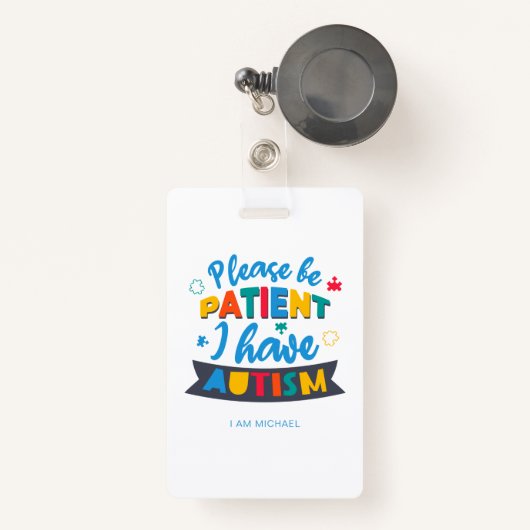 Wees geduld als ik een aangepast autisme heb badge (Voorkant met intrekbare)