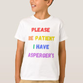 Wees geduld, ik heb Asperger. T-shirt (Voorkant)