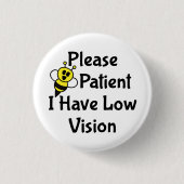 Wees geduldig als ik slecht zicht heb ronde button 3,2 cm (Voorkant)