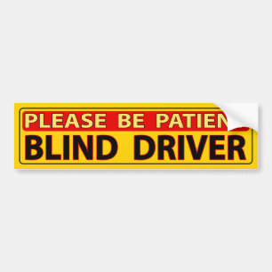 Wees geduldig - Blind Driver Bumpersticker