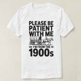 Wees geduldig - Grappig  verjaardagscadeau T-shirt