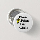 Wees geduldig, ik ben autistisch ronde button 3,2 cm (Voorkant /achterkant)