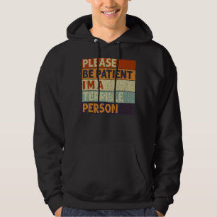 Wees geduldig, ik ben een verschrikkelijk Sarcasti Hoodie