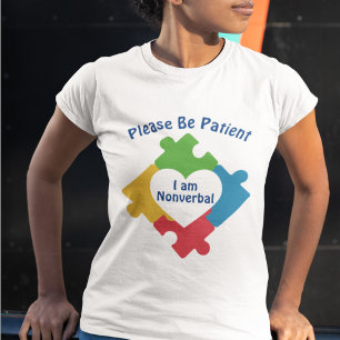 Wees geduldig Ik ben non-verbaal autisme mutisme. T-shirt