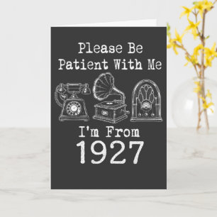 Wees Geduldig Ik Ben Uit 1927 Vintage Verjaardag Kaart