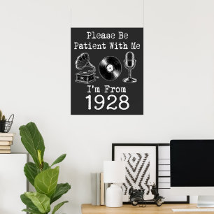 Wees Geduldig Ik Ben Van 1928 Verjaardag Poster