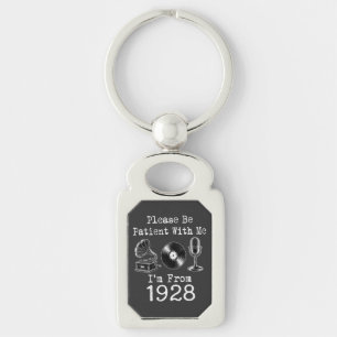 Wees Geduldig Ik Ben Van 1928 Verjaardag Sleutelhanger