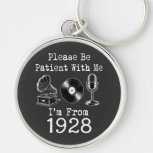 Wees Geduldig Ik Ben Van 1928 Verjaardag Sleutelhanger