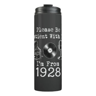 Wees Geduldig Ik Ben Van 1928 Verjaardag Thermosbeker