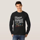 Wees geduldig, ik ben van de 1900s Tech T-shirt (Voorkant volledig)