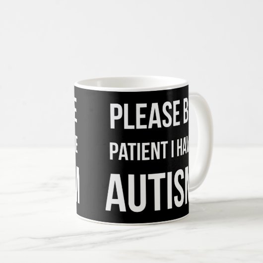 Wees geduldig, ik heb Autism Black Mok (Voorkant rechts)