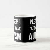 Wees geduldig, ik heb Autism Black Mok (Center)