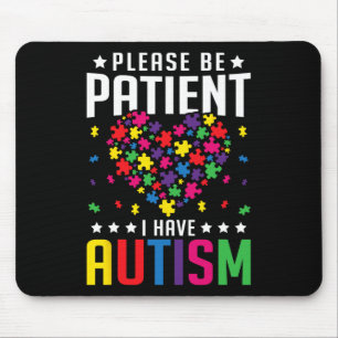 Wees geduldig Ik heb autisme Autistisch Kind Kind Muismat