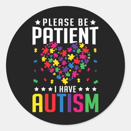 Wees geduldig Ik heb autisme Autistisch Kind Kind Ronde Sticker (Voorkant)