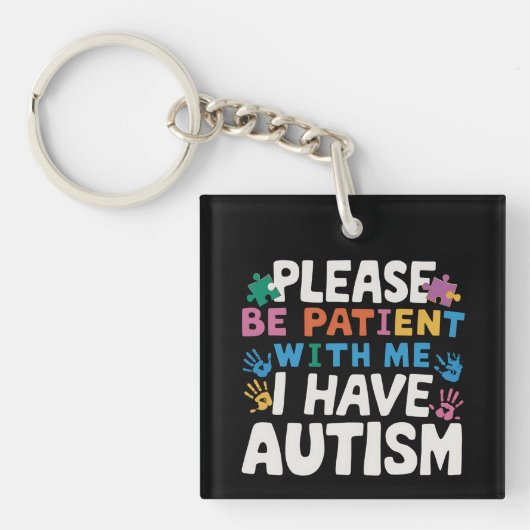 Wees Geduldig, Ik Heb Autisme Bewustzijn Sleutelhanger (Voorkant)