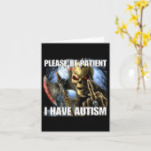 Wees geduldig ik heb autisme grappige harde skelet kaart (Gele Bloem)