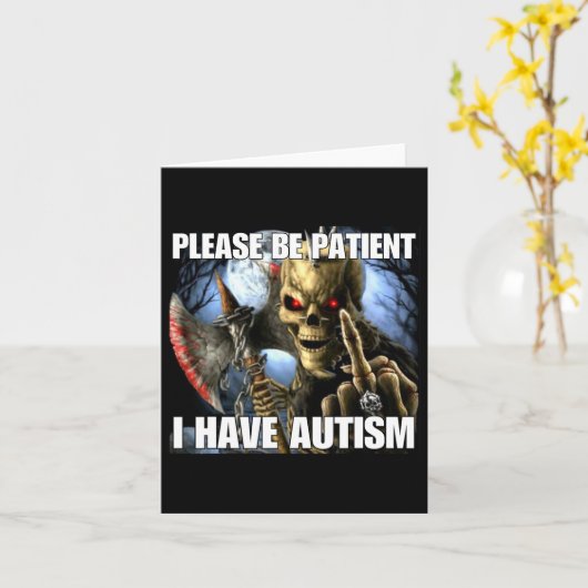 Wees geduldig ik heb autisme grappige harde skelet kaart (Gele Bloem)