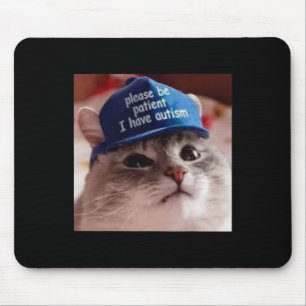 Wees Geduldig Ik Heb Autisme Kat Grappig Muismat