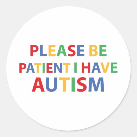 Wees geduldig, ik heb een Autism Color Sticker (Voorkant)