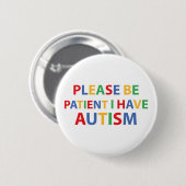Wees geduldig, ik heb een Autism-kleurenbadge Ronde Button 5,7 Cm (Voorkant /achterkant)