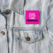 Wees geduldig, ik heb fibromyalgie badge vierkante button 5,1 cm (In situ)
