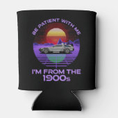 Wees geduldig, ik kom uit de jaren 1900 blikjeskoeler (Achterkant)