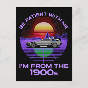 Wees geduldig, ik kom uit de jaren 1900 briefkaart