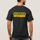 Wees geduldig leerling piloot voor en achter t-shirt (Achterkant)
