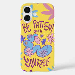 Wees geduldig met jezelf - Gentle Reminder Floral iPhone 16 Hoesje