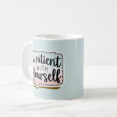 Wees geduldig met jezelf Mok (Voorkant links)