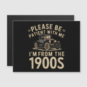 Wees geduldig met mij Ik ben van de jaren 1900 Vin (Voorkant / Achterkant)