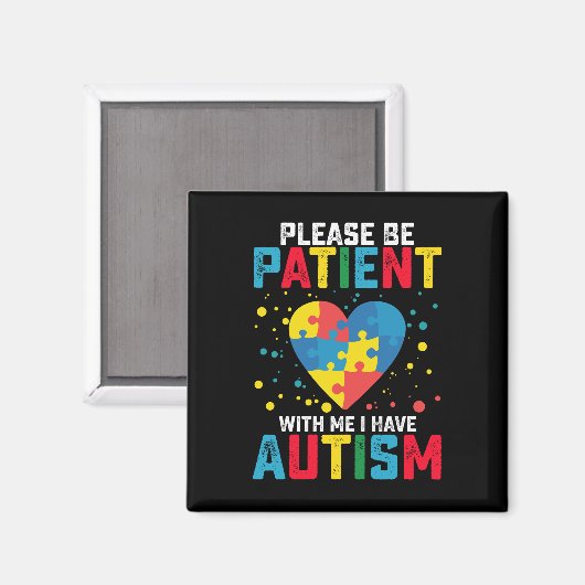 Wees geduldig met mij. Ik heb kennis van autisme Magneet (Voorkant / Achterkant)