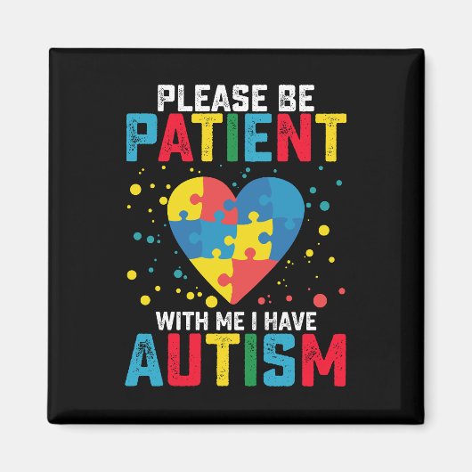 Wees geduldig met mij. Ik heb kennis van autisme Magneet (Voorkant)