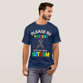 Wees geduldig met mij. Ik heb kennis van autisme T-shirt (Voorkant volledig)