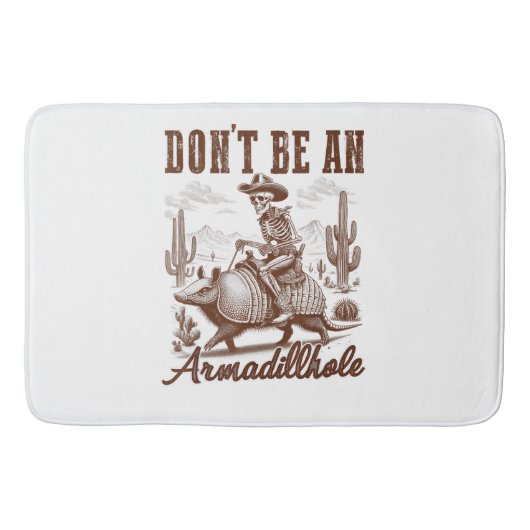 Wees geen Armadillhole Badmat (Voorkant)
