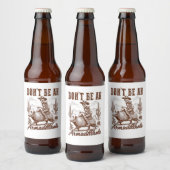 Wees geen Armadillhole Bier Etiket (Flessen)