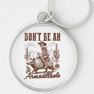Wees geen Armadillhole Sleutelhanger