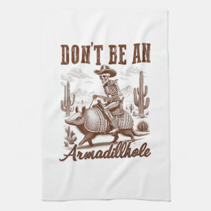 Wees geen Armadillhole Theedoek