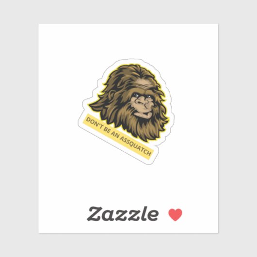 Wees geen Asquatch Sasquatch Bigfoot Vinyl Sticker (Vel)